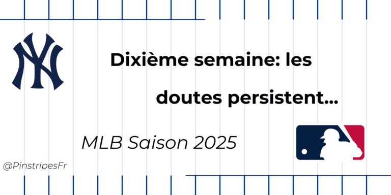 Saison 2025 – Semaine 10: les doutes persistent…