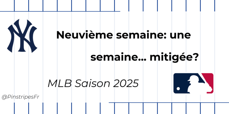 Saison 2025 – Semaine 9: une semaine… mitigée?