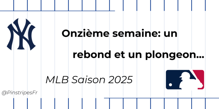 Saison 2025 – Semaine 11: un rebond et un plongeon…